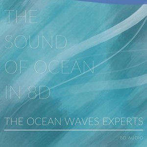 The Sound of Ocean in 8D