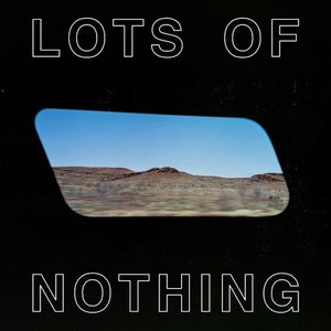 Lots of Nothing - Single
