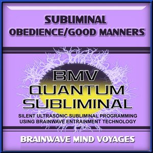 Subliminal Obedience and Good Manners