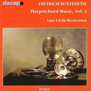 BUXTEHUDE: Harpsichord Music, Vol. 3