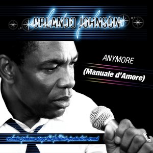 Anymore (Manuale d'Amore) (Orlando Johnson Sings the Fulltime Production Sound)