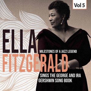 Milestones of a Jazz Legend Ella Fitzgerald sings the Song Book, Vol. 5