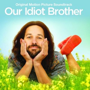 Our Idiot Brother