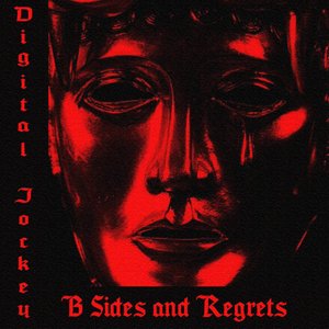 B Sides and Regrets