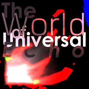 The World of Universal Echo