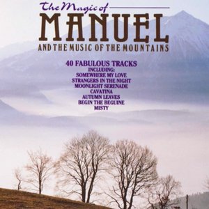 The Magic Of Manuel And The Music Of The Mountains
