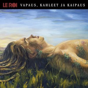Vapaus, kahleet ja kaipaus (Bonus Version)