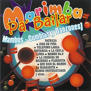 Marimba Pa' Bailar - Mambos, Cumbias  Danzones