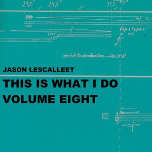 This Is What I Do Volume Eight