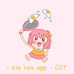 I Ate Two Eggs (Original Soundtrack)