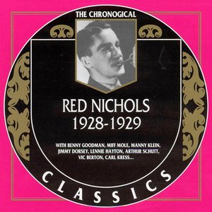 The Chronological Classics: Red Nichols 1928-1929