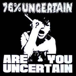 76% Uncertain - Are You Uncertain - Zortam Music