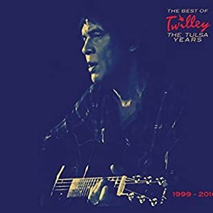 The Best of Twilley - The Tulsa Years