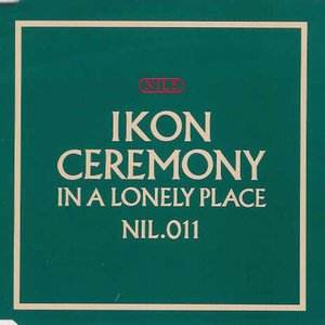 Ceremony / In A Lonely Place