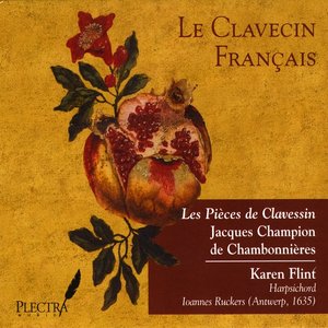 Les Pièces de Clavessin: Jacques Champion de Chambonnières