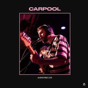 Carpool on Audiotree Live