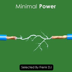 Minimal Power (Selected By Frenk DJ)