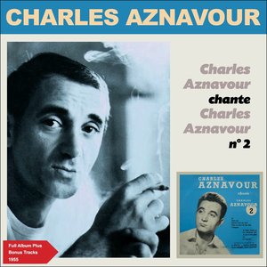 Charles Aznavour No. 2 (Full Album plus Bonus Tracks 1955)