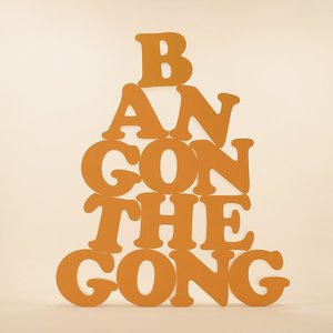 Bang On The Gong