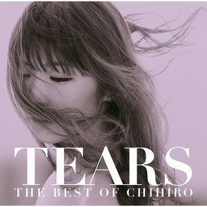 TEARS~THE BEST OF CHIHIRO~