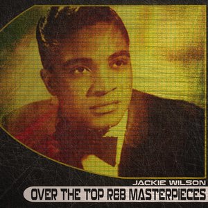 Over the Top R&B Masterpieces (Remastered)