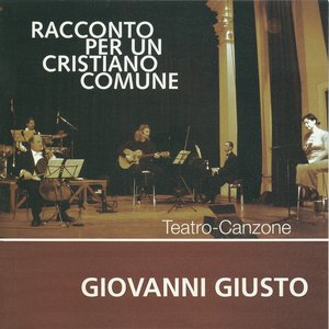 Racconto per un cristiano comune (Con le canzoni de la Buona Novella di Fabrizio de Andrè)