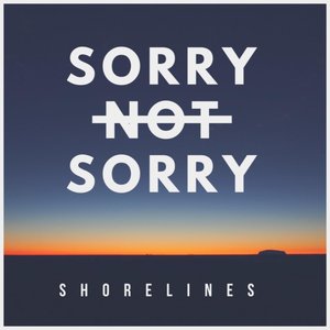 Sorry Not Sorry