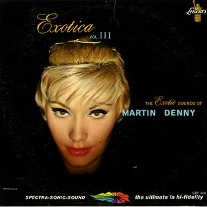 Exotica Vol. III