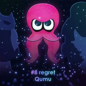 #8 regret (From "Splatoon 2: Octo Expansion")