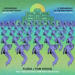 Wednesday (Is the New Friday) + Remix [feat. Prague Radio Symphony Orchestra] - Single