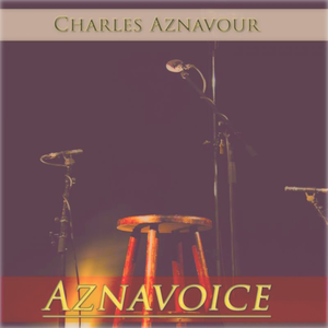 Charles Aznavour - Aznavoice - Zortam Music