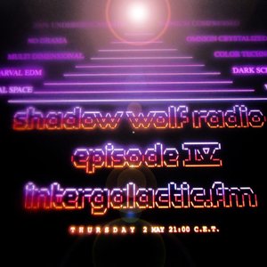 2019-05-02: Shadow Wolf Radio #4