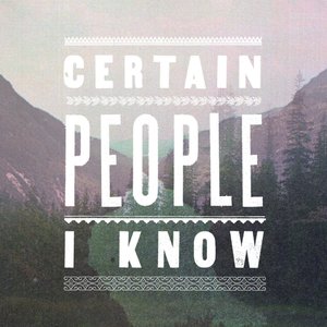 Certain People I Know [Explicit]