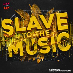 Slave To The Music