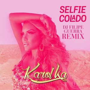 Selfie Colado (DJ Filipe Guerra Remix)