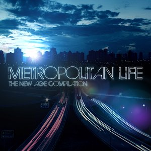 Metropolitan Life: The New Age Compilation