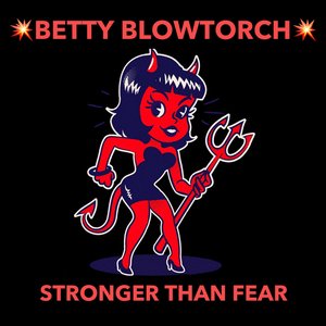 BETTY BLOWTORCH - Love Hate Lyrics - Zortam Music