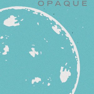 Opaque