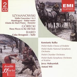 Szymanowski : Mandragora/Stabat mater/Litania do Marii Panny/Demeter