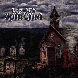 Lords of the Opium Church