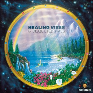 Image for 'Healing Vibes for Disquieted Times'