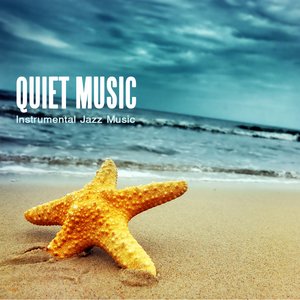 Quiet Music - Instrumental Jazz Music