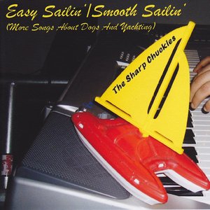 Easy Salin' / Smooth Sailin' (More Songs About Dogs and Yachting