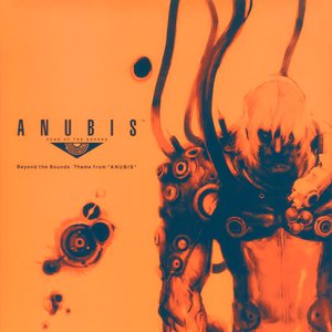 Beyond the Bounds Theme from "ANUBIS"