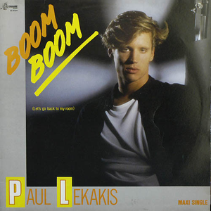 PAUL LEKAKIS - Boom Boom Boom Let