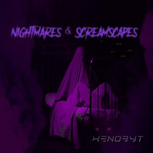 Nightmares & Screamscapes