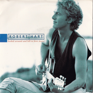 Robert Hart - Fooled Around and Fell in Love - Zortam Music