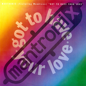 Mantronix Featuring Wondress - Got To Have Your Love - Zortam Music