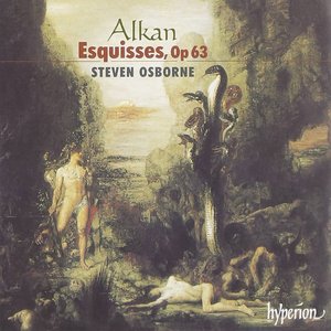 Alkan: Esquisses (49 Sketches), Op. 63