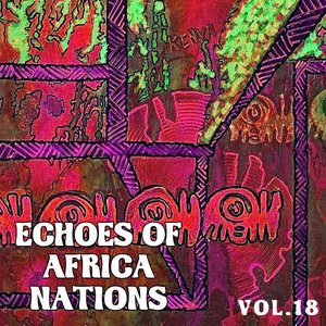 Echoes of Afrikan Nations Vol. 18